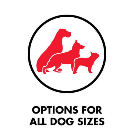 OPTIONS FOR ALL DOG SIZES